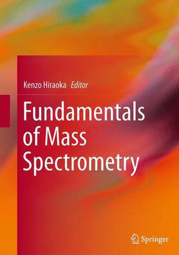 Cover image for Fundamentals of Mass Spectrometry