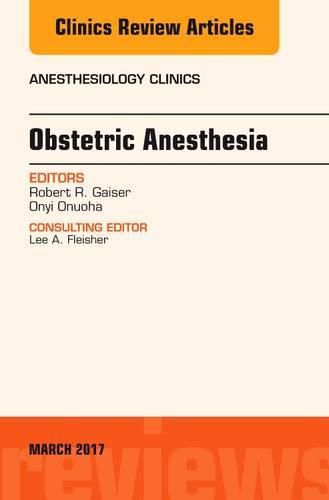 Cover image for Obstetric Anesthesia, An Issue of Anesthesiology Clinics