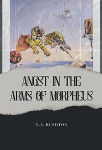 Cover image for Angst in the Arms of Morpheus