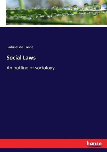 Social Laws: An outline of sociology