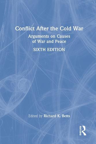 Cover image for Conflict After the Cold War: Arguments on Causes of War and Peace