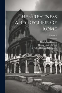 Cover image for The Greatness And Decline Of Rome; Volume 2