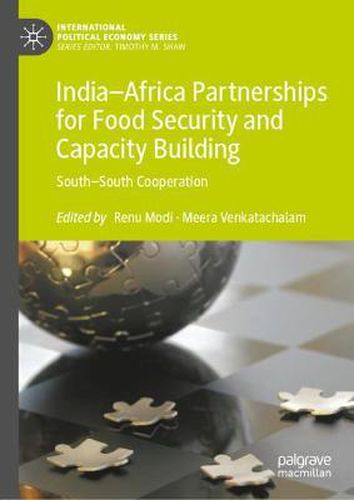 Cover image for India-Africa Partnerships for Food Security and Capacity Building: South-South Cooperation