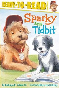 Cover image for Sparky and Tidbit: Ready-To-Read Level 3