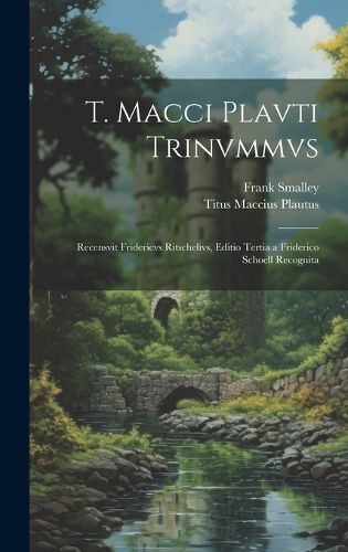 Cover image for T. Macci Plavti Trinvmmvs