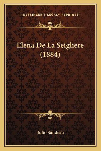 Cover image for Elena de La Seigliere (1884)