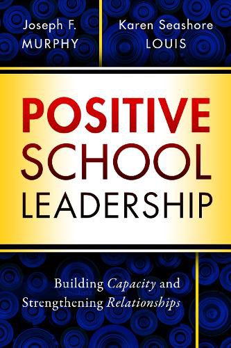 Cover image for Positive School Leadership: Building Capacity and Strengthening Relationships