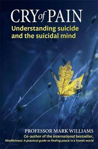 Cover image for Cry of Pain: Understanding Suicide and the Suicidal Mind