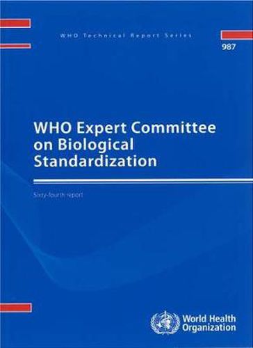 Cover image for WHO Expert Committee on Biological Standardization: Sixty-fourth Report