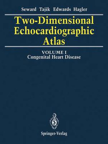 Two-Dimensional Echocardiographic Atlas: Volume 1 Congenital Heart Disease