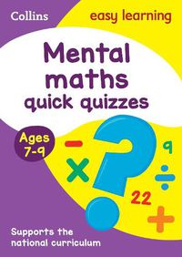 Cover image for Mental Maths Quick Quizzes Ages 7-9: Ideal for Home Learning