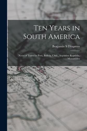 Cover image for Ten Years in South America