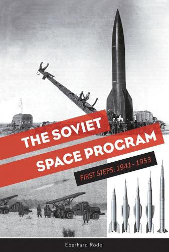 Cover image for Soviet Space Program: First Steps, 1941-1953