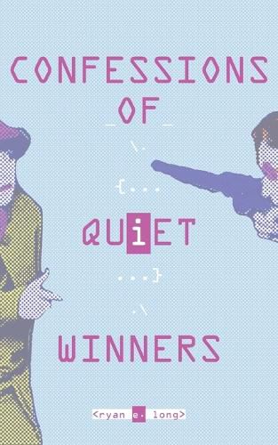 Confessions of Quiet Winners