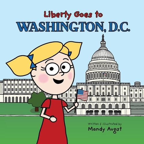 Cover image for Liberty Goes to Washington, D.C.