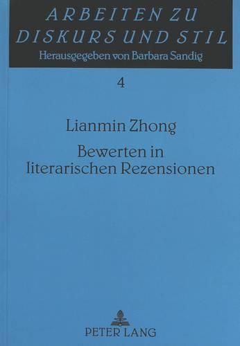 Cover image for Bewerten in Literarischen Rezensionen: Linguistische Untersuchungen Zu Bewertungshandlungstypen, Buchframe, Bewertungsmassstaeben Und Bewertenden Textstrukturen