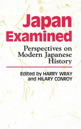 Cover image for Japan Examined: Perspectives on Modern Japanese History