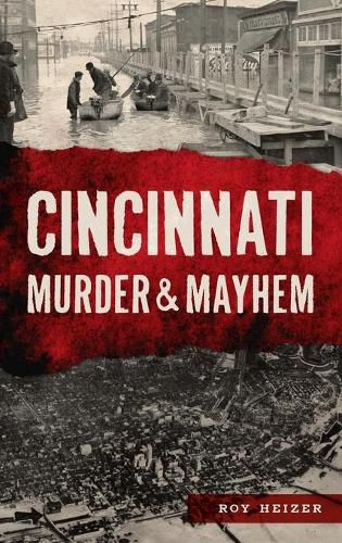 Cover image for Cincinnati Murder & Mayhem