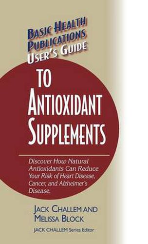 User's Guide to Antioxidant Supplements