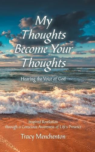 Cover image for My Thoughts Become Your Thoughts: Hearing the Voice of God