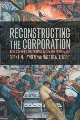 Cover image for Reconstructing the Corporation: From Shareholder Primacy to Shared Governance