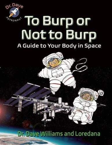 Cover image for To Burp or Not to Burp: A Guide to Your Body in Space