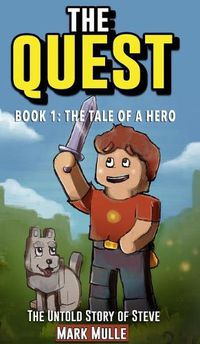 Cover image for The Quest: The Untold Story of Steve, Book One