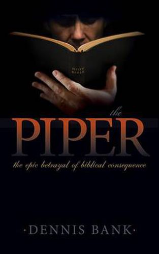 Cover image for The Piper: The Epic Betrayal of Biblical Consequence