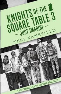 Cover image for Knights of the Square Table 3: Just Imagine