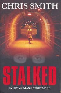Cover image for Stalked: Every Woman's Nightmare