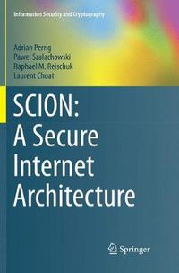 Cover image for SCION: A Secure Internet Architecture