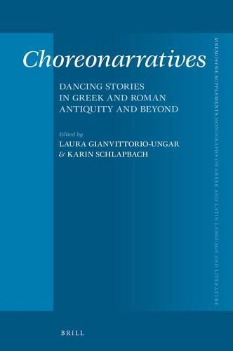 Choreonarratives: Dancing Stories in Greek and Roman Antiquity and Beyond