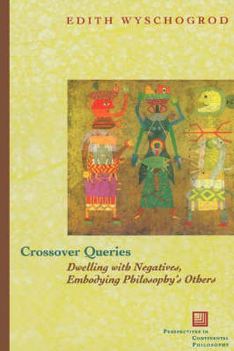 Crossover Queries: Dwelling with Negatives, Embodying Philosophy's Others