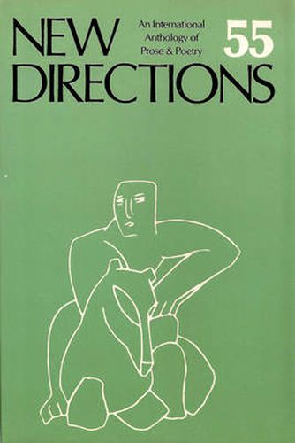 New Directions 55: An International Anthology of Poetry & Prose