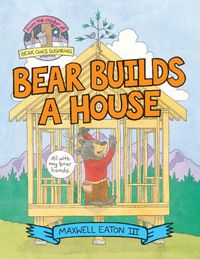 Cover image for Bear Builds a House