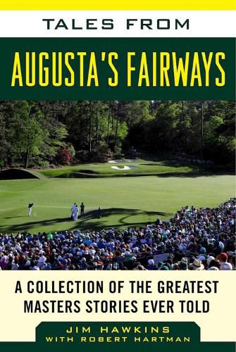 Cover image for Tales from Augusta's Fairways: A Collection of the Greatest Masters Stories Ever Told