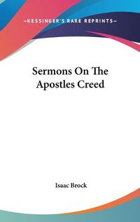 Cover image for Sermons on the Apostles Creed