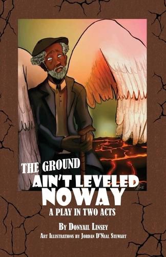 Cover image for The Ground Ain't Leveled Noway