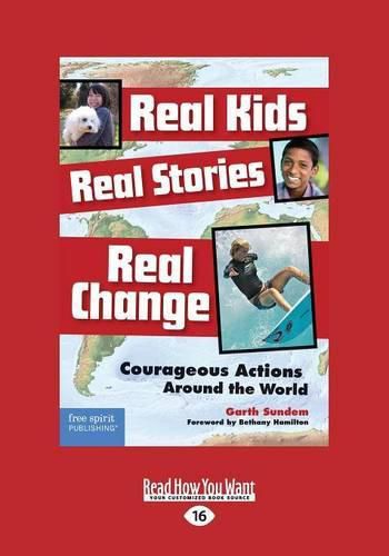 Cover image for Real Kids, Real Stories, Real Change: Courageous Actions Around the World