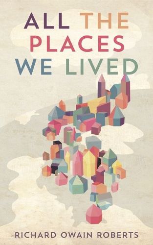 Cover image for All the Places We Lived