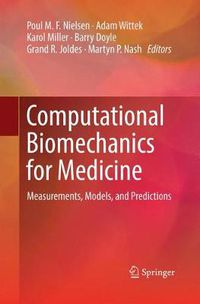 Cover image for Computational Biomechanics for Medicine: Measurements, Models, and Predictions