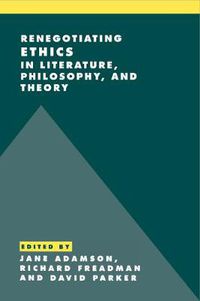 Cover image for Renegotiating Ethics in Literature, Philosophy, and Theory