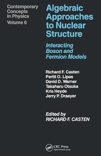 Cover image for Algebraic Approaches to Nuclear Structure: Interacting Boson and Fermion Models