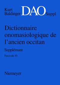 Cover image for Baldinger, Kurt: Dictionnaire Onomasiologique de L'Ancien Occitan (DAO). Fascicule 10, Supplement