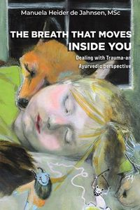 Cover image for The Breath That Moves Inside You