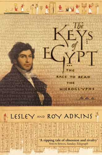 Cover image for The Keys of Egypt: The Race to Read the Hieroglyphs