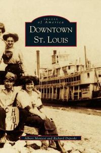 Cover image for Downtown St. Louis