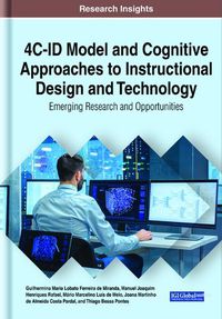 Cover image for 4C-ID Model and Cognitive Approaches to Instructional Design and Technology: Emerging Research and Opportunities