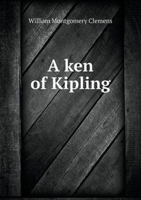 Cover image for A ken of Kipling