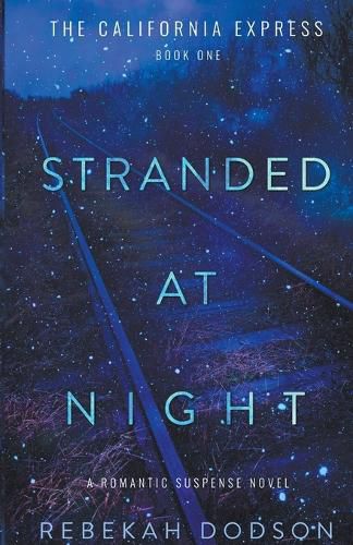 Cover image for Stranded At Night: California Express Book 1